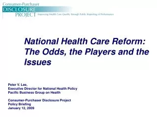 National Health Care Reform: The Odds, the Players and the Issues