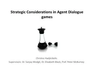 Strategic Considerations in Agent Dialogue games