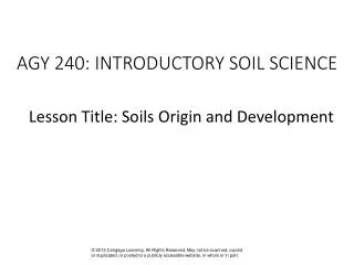 AGY 240: INTRODUCTORY SOIL SCIENCE