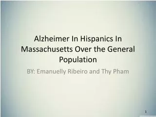 Alzheimer In Hispanic s In Massachusetts Over the General Population