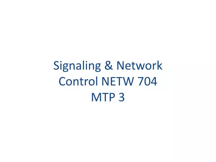 signaling network control netw 704 mtp 3