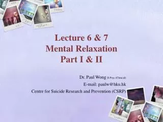 Lecture 6 &amp; 7 Mental Relaxation Part I &amp; II