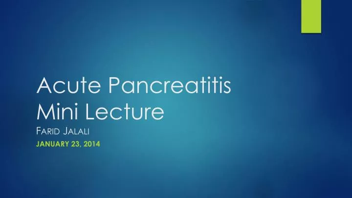 acute pancreatitis mini lecture farid jalali