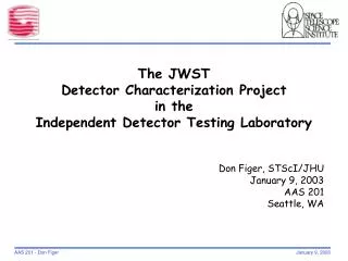 The JWST Detector Characterization Project in the Independent Detector Testing Laboratory