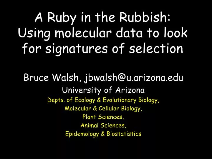 a ruby in the rubbish using molecular data to look for signatures of selection
