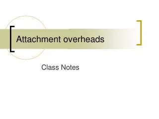 Attachment overheads