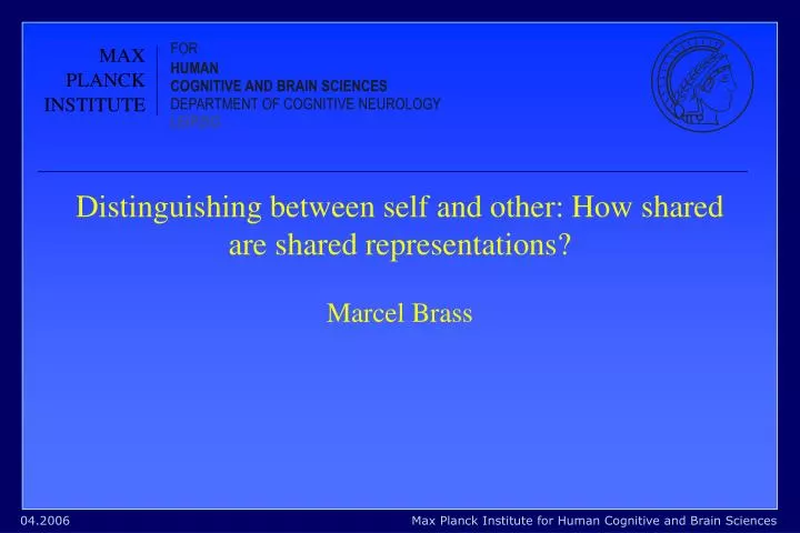 distinguishing between self and other how shared are shared representations marcel brass