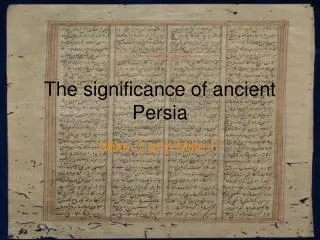 The significance of ancient Persia