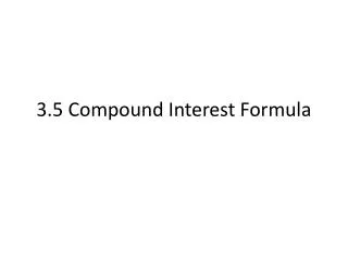 3.5 Compound Interest Formula