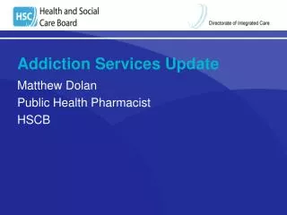 Addiction Services Update