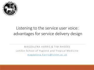 Listening to the service user voice: advantages for service delivery design