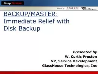 BACKUP/MASTER: Immediate Relief with Disk Backup