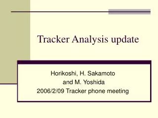 Tracker Analysis update