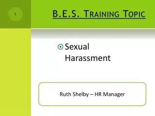 B.E.S. Training Topic
