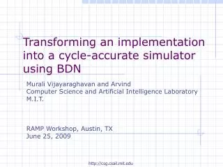 Transforming an implementation into a cycle-accurate simulator using BDN