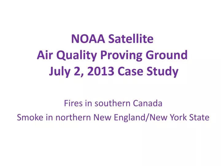 noaa satellite air quality proving ground july 2 2013 case study