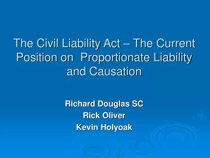 the civil liability act the current position on proportionate liability and causation