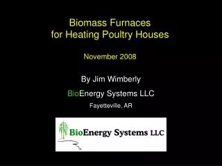 Biomass Furnaces for Heating Poultry Houses November 2008