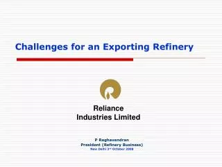 Challenges for an Exporting Refinery