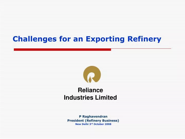 challenges for an exporting refinery