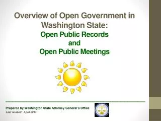 Overview of Open Government in Washington State: Open Public Records and Open Public Meetings