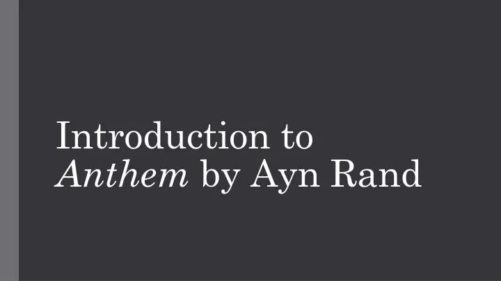 introduction to anthem by ayn rand