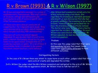 R v Brown (1993) &amp; R v Wilson (1997)