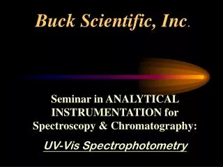 Buck Scientific, Inc .