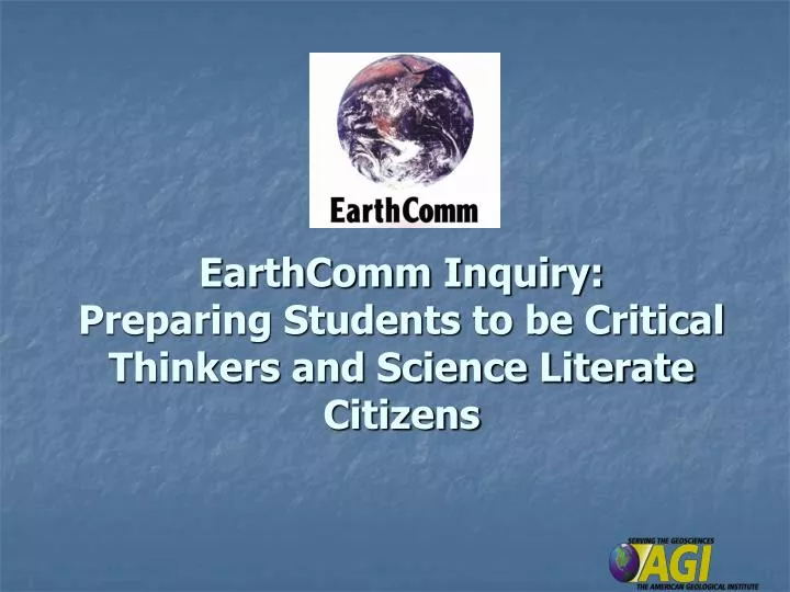 earthcomm inquiry preparing students to be critical thinkers and science literate citizens