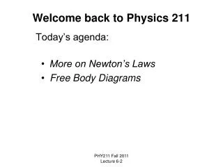 Welcome back to Physics 211