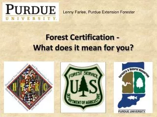 Forest Certification - What does it mean for you?