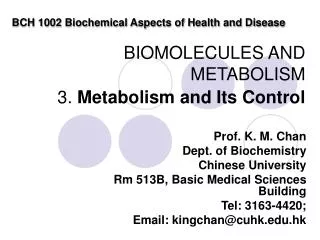 BIOMOLECULES AND METABOLISM 3. Metabolism and Its Control