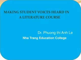 MAKING STUDENT VOICES HEARD IN A LITERATURE COURSE