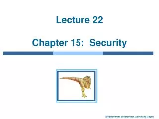 Lecture 22 Chapter 15: Security