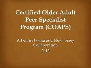 Certified Older Adult Peer Specialist Program (COAPS)