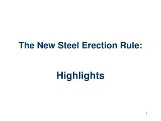 The New Steel Erection Rule: