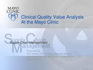 Clinical Quality Value Analysis At the Mayo Clinic