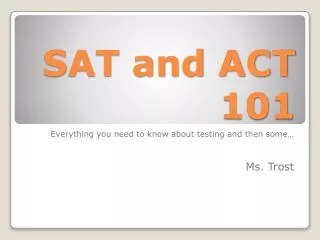 SAT and ACT 101