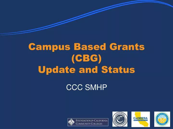 campus based grants cbg update and status