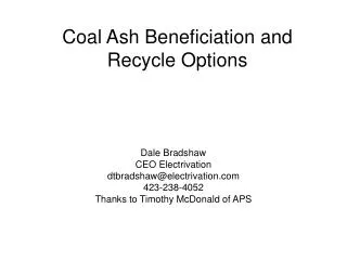 Coal Ash Beneficiation and Recycle Options