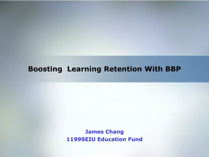 boosting learning retention with bbp