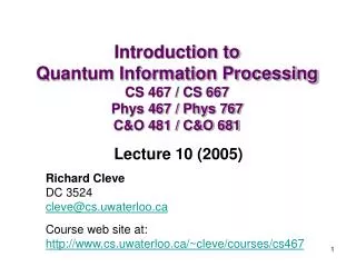 Richard Cleve DC 3524 cleve@cs.uwaterloo Course web site at: