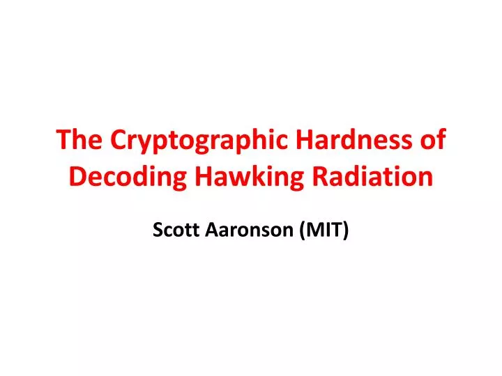 the cryptographic hardness of decoding hawking radiation