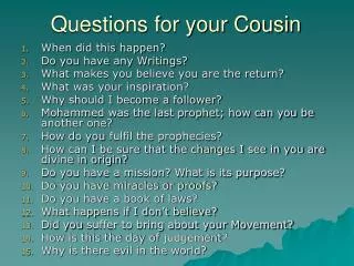 Questions for your Cousin