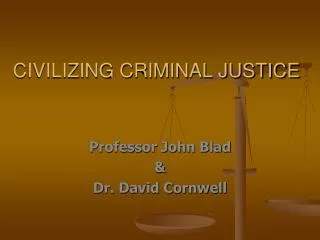 CIVILIZING CRIMINAL JUSTICE