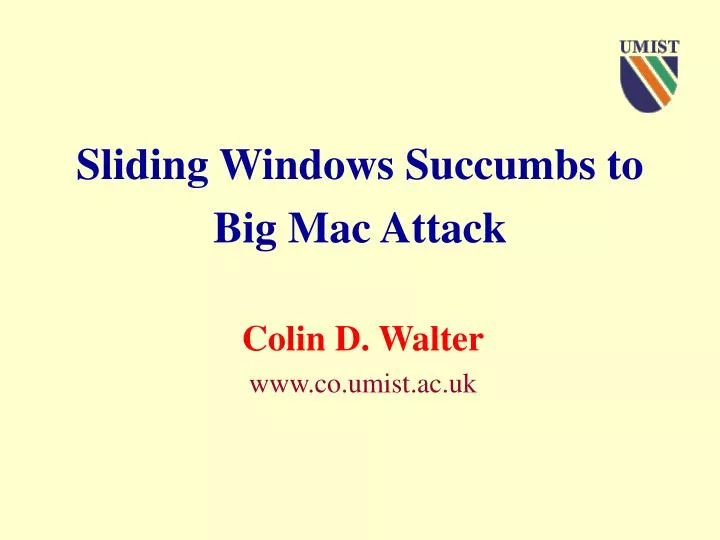 sliding windows succumbs to big mac attack