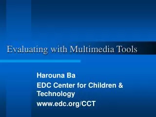 Evaluating with Multimedia Tools