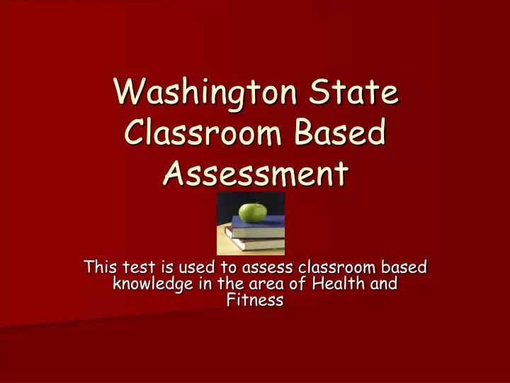 washington state classroom based assessment