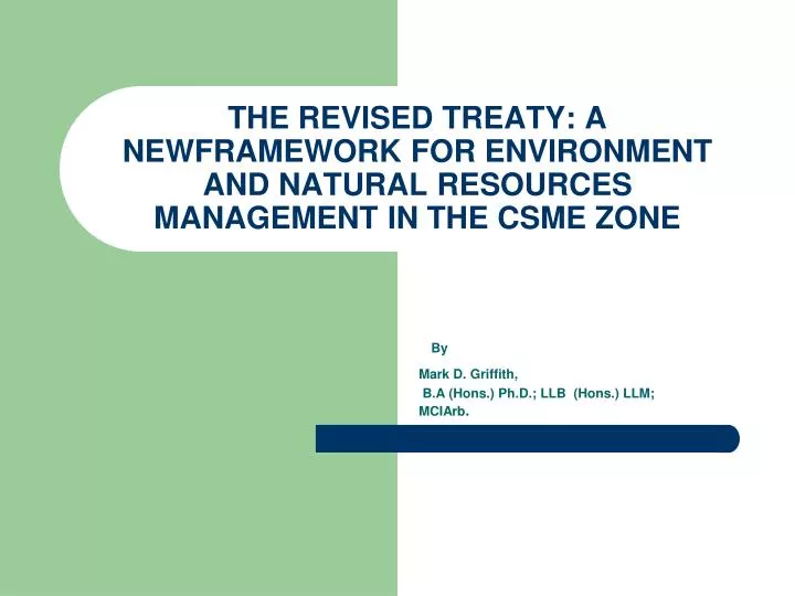 the revised treaty a newframework for environment and natural resources management in the csme zone