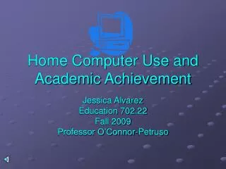 Home Computer Use and Academic Achievement